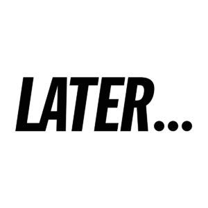Later